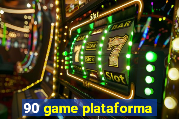 90 game plataforma